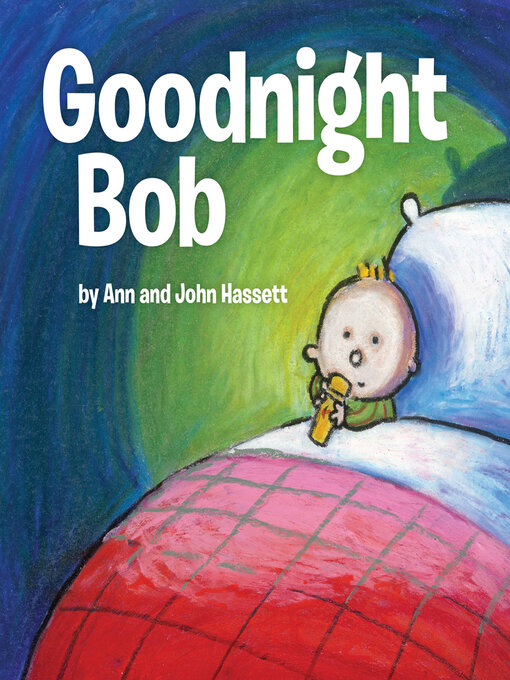 Title details for Goodnight Bob by Ann Hassett - Available